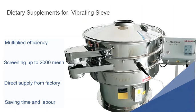 Dietary Supplements for Vibrating Sieve